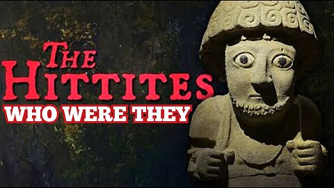 Who Were The 'Hittites'? Human History Documentary Film 'The Histories'