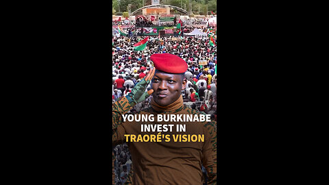 YOUNG BURKINABE INVEST IN TRAORÉ'S VISION