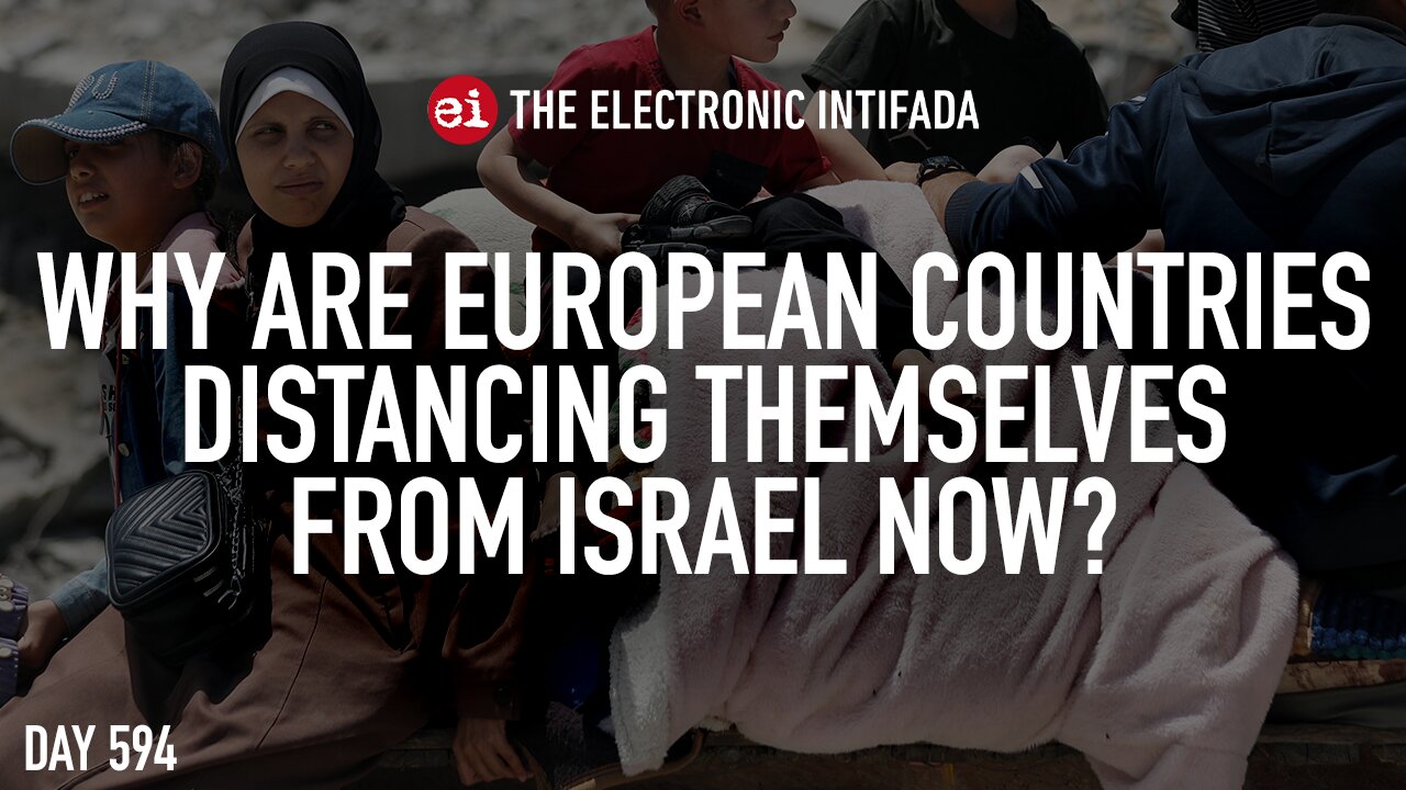 Why are European countries distancing themselves from Israel now? with Asa Winstanley