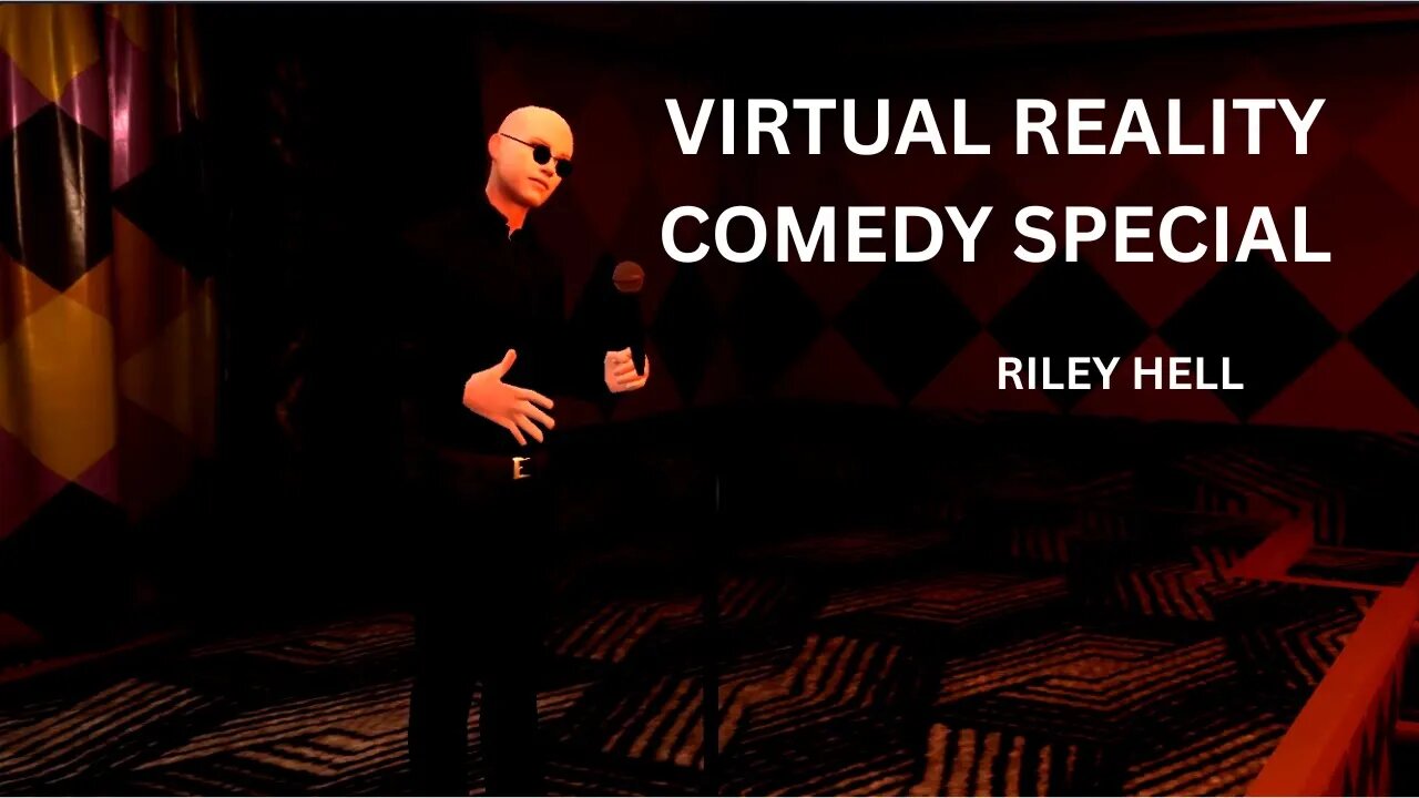 Riley Hell VR Stand Up Comedy Full Special (10 min)