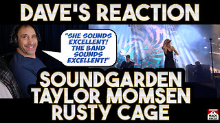 Dave's Reaction: Taylor Momsen & Soundgarden — Rusty Cage
