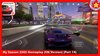 My Season 25S5 Gameplay (CN Version) (Part 14) | Racing Master