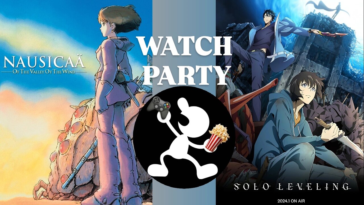 Nausicaä of the Valley of the Wind (1984) & Solo Leveling (season 1) |🍿Watch Party🎬