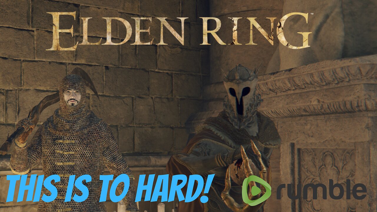 Elden Ring Is Hard!