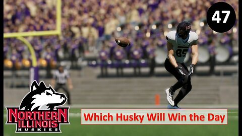Which Husky Will Win the Day l College Football 25 NIU Huskies Dynasty l Ep. 47