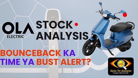 Ola Electric Stock Analysis: Bounceback Ka Time Ya Bust Alert? | ETA