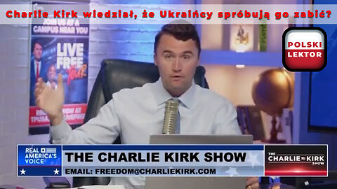Charlie Kirk wiedział, że Ukraińcy spróbują go zabić? | Polski lektor