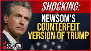 SHOCKING: Newsom's Counterfeit Version of Trump