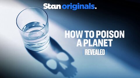 Revealed: How to Poison a Planet (2024) documentary