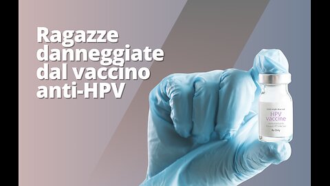Ragazze dannegiate dal vaccino anti-HPV