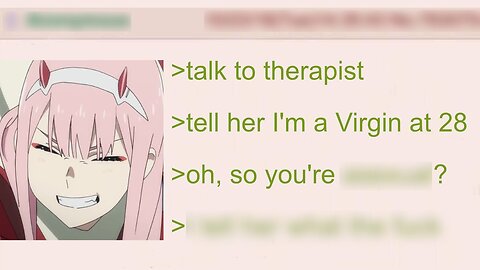 Anon Tells His Therapist That He's a Virgin at 28 | 4Chan Greentext Stories