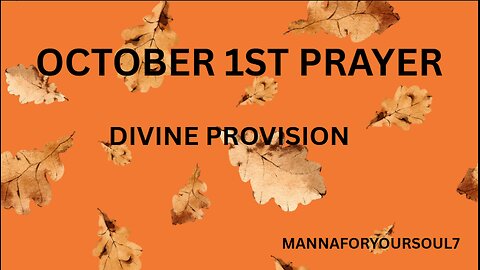 New Month, New Miracles! October 1st Morning Prayer for Divine Favor