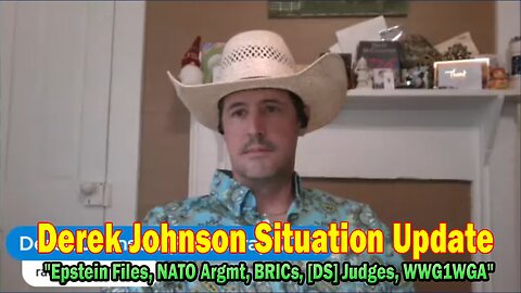 Derek Johnson Situation Update 07.09.25: "Epstein Files, NATO Argmt, BRICs, [DS] Judges, WWG1WGA"