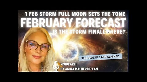 FEBRUARY FORECAST • The Storm Full Moon Today Sets the Tone!