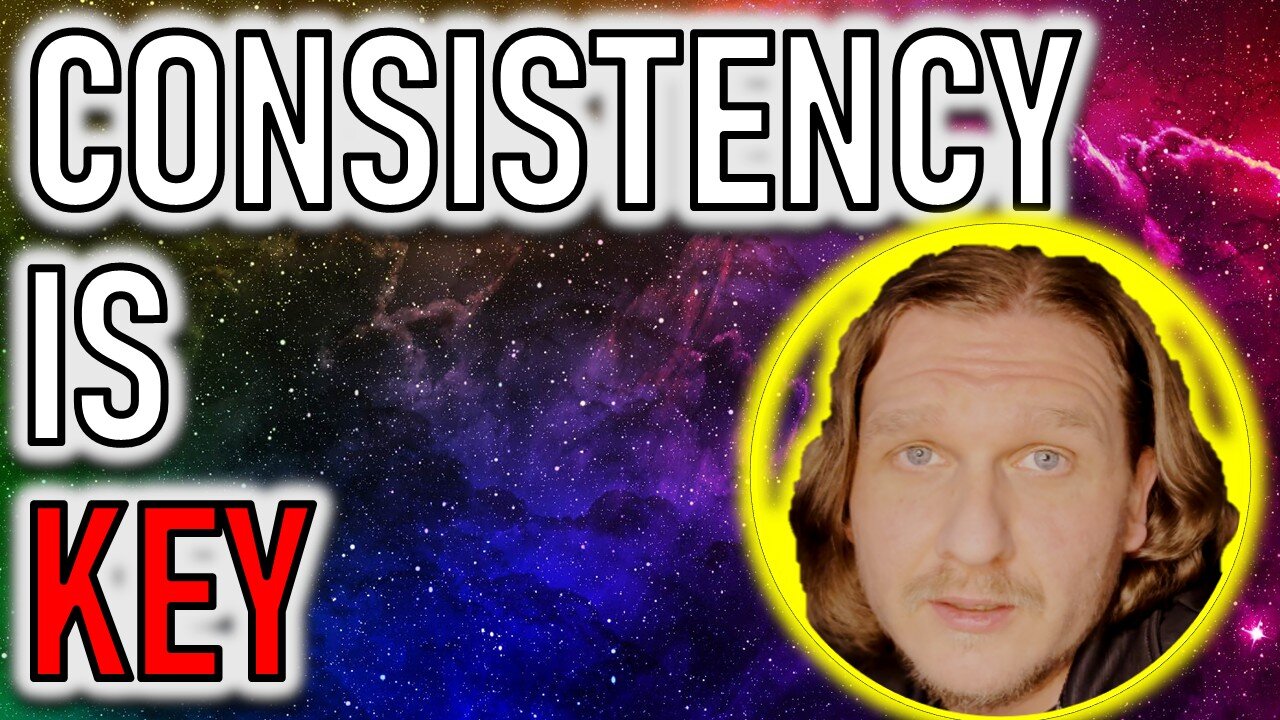 CONSISTENCY IS KEY