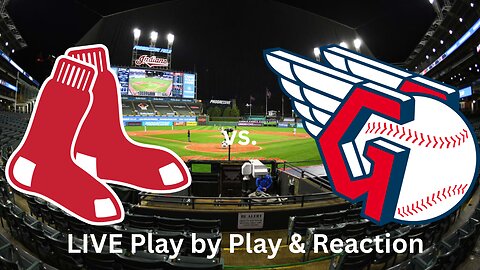 Boston Red Sox vs. Cleveland Guardians LIVE Play by Play & Reaction