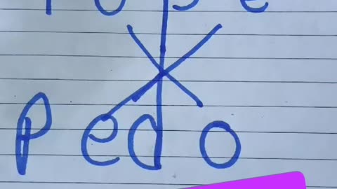 Pope says Pedo .... It's in the spelling