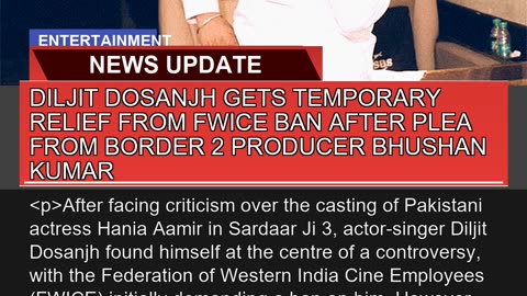 Diljit Dosanjh Gets Temporary Relief From Fwice Ba