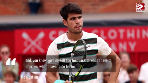 Carlos Alcaraz had 'no expectations' heading into the grass court season