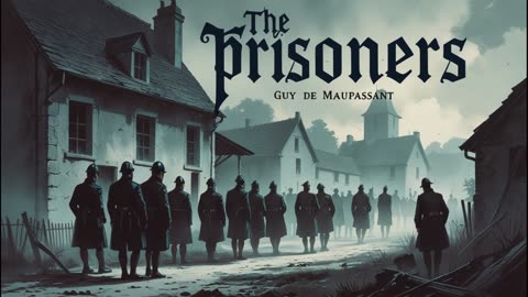 The prisoners - Guy de Maupassant