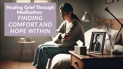 Healing Grief with Meditation | Blog Post Reading