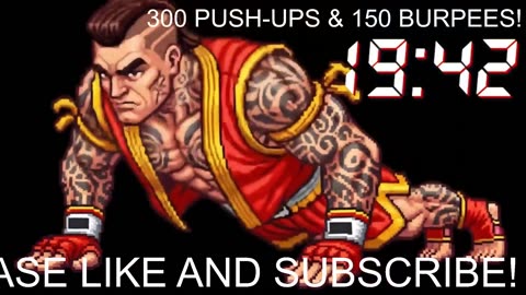 Everyday 300 push ups and 150 Burpees!