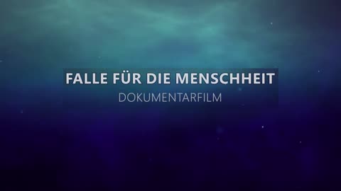 Dokumentarfilm | Falle für die Menschheit