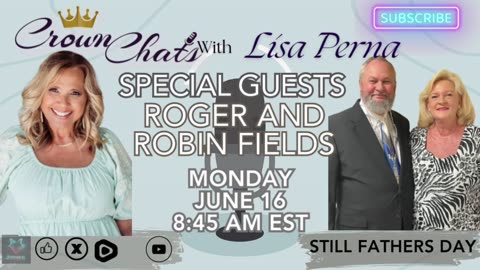 Crown Chats-Still Father’s Day with Roger and Robin Fields