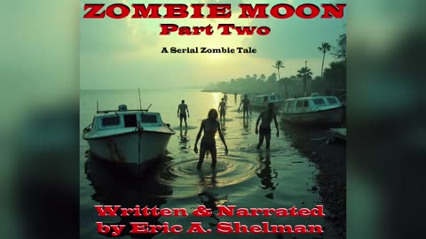 Zombie Moon - A Serial Zombie Novel - PART TWO
