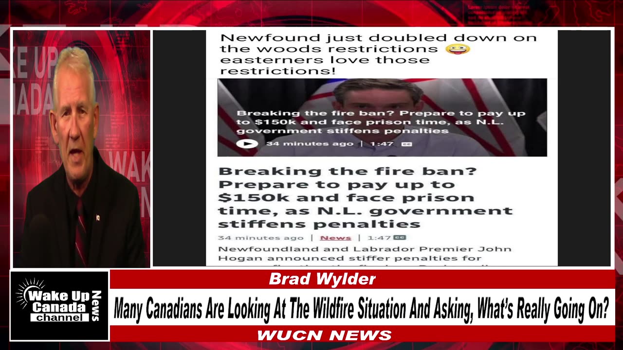WUCN-Epi#319- Canadians Are Looking At The Wildfire Situation And Asking, What’s Really Going On?
