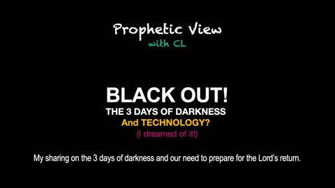Prophetic View with CL - THE BLACKOUT : A LINK WITH TECHNOLOGY?