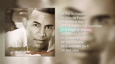Giovanni Rios - Nada Es Difícil - Album Completo.