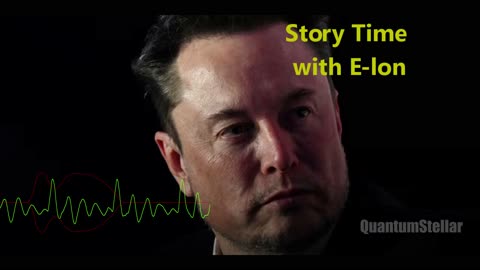 E-lon Story Time