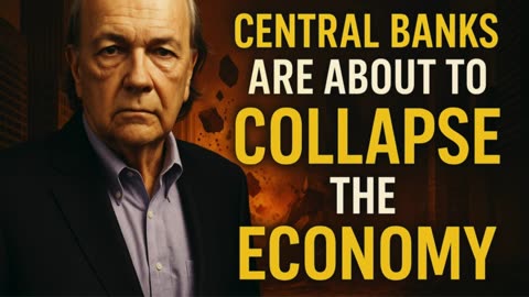 📊 Jim Rickards’ Stark Warning: Central Banks Will Break the Global Economy