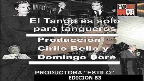 Programa 83 - El tango es solo para tangueros