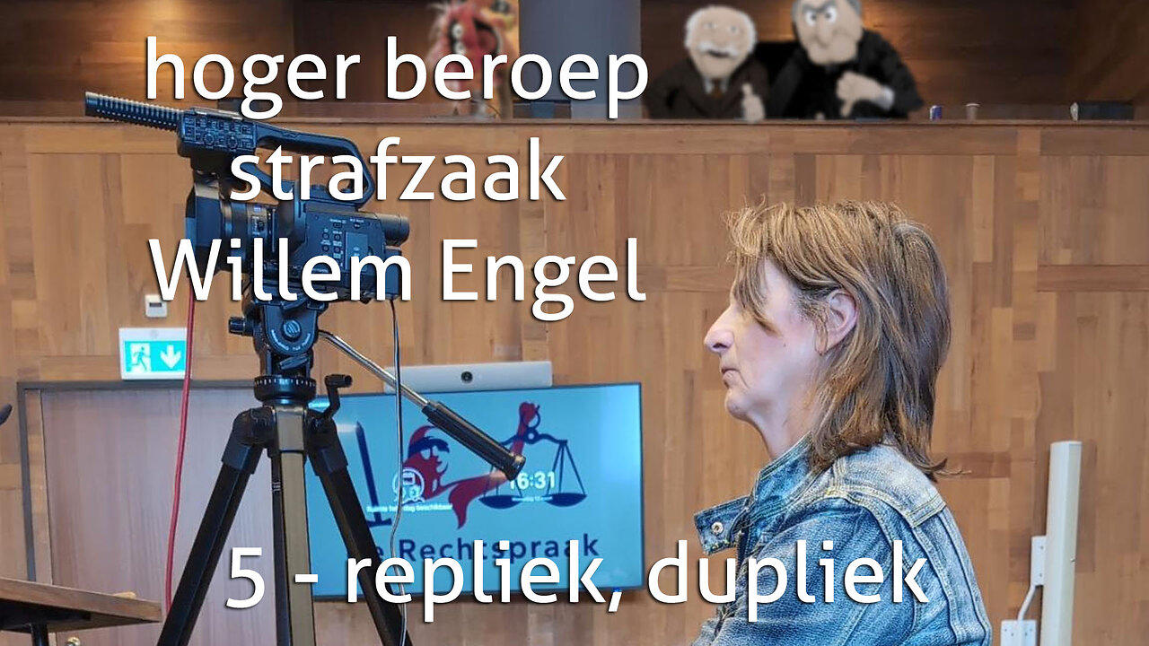 hoger beroep Willem Engel; deel 5 repliek en dupliek