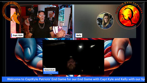Captain Kyle Patriots End Game - Capt Kyle & Kelly joined by Robert Craft