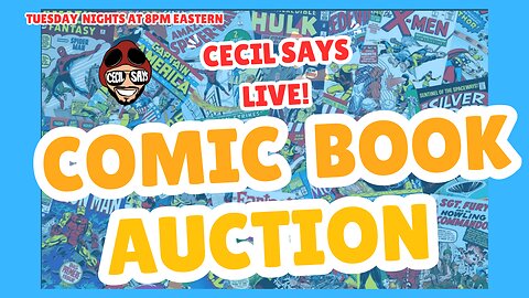 Comic Book Auction - Tuesday Nights On Cecil Says.