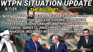 WTPN SITUATION UPDATE FEATURING RESTORED REPUBLIC 8/7/25