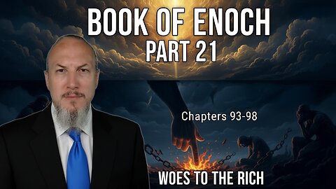 Decoding The Book of Enoch: Prophecy, Judgment & The End of Days (1 Enoch 93-98) Part 21
