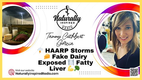 🌩️ HAARP Storms 🧀 Fake Dairy Exposed 🍽️ Fatty Liver 💪🥦