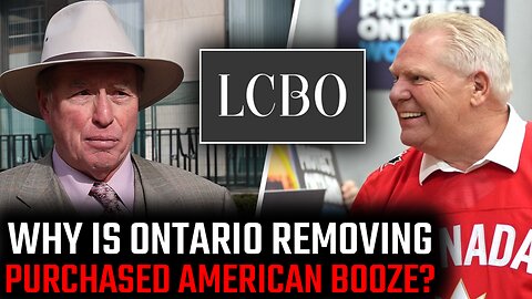 SHOCKING: Ontario removes $1B in American booze from shelves...