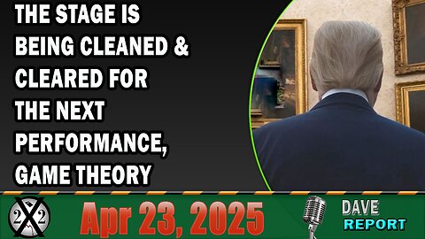 X22 Report - The Stage Is Being Cleaned & Cleared For The Next Performance, Game Theory