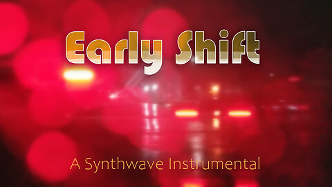 Early Shift - A Synthwave Instrumental
