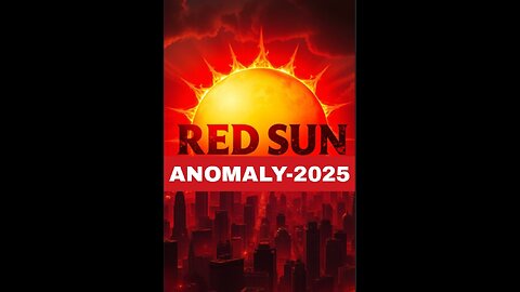 𝗥𝗘𝗗 𝗦𝗨𝗡 ANOMALY - 2025