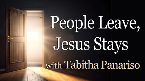 People Leave, Jesus Stays - Tabitha Panariso on LIFE Today Live