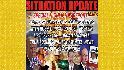 SITUATION UPDATE 8/4/25 - Juan O Savin Reveals Coming Events With Russia, Ricardo Bosi