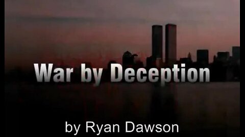 War By Deception (2011) Israel's connection to 9/11 : Ryan Dawson
