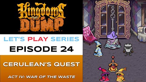 Kingdoms of the Dump (Steam) - Episode 24/26 - Let’s Play Series - Full Gameplay