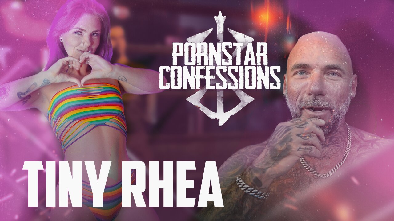Porn Star Confessions - Tiny Rhea (Episode 121)